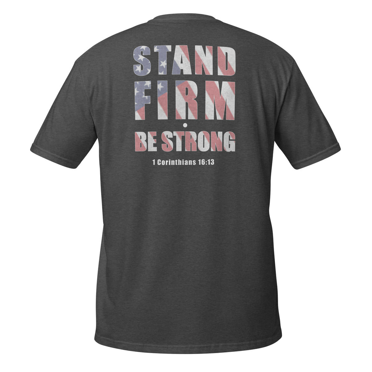 Men's Bible quote Christian patriotic be strong t-shirt grey