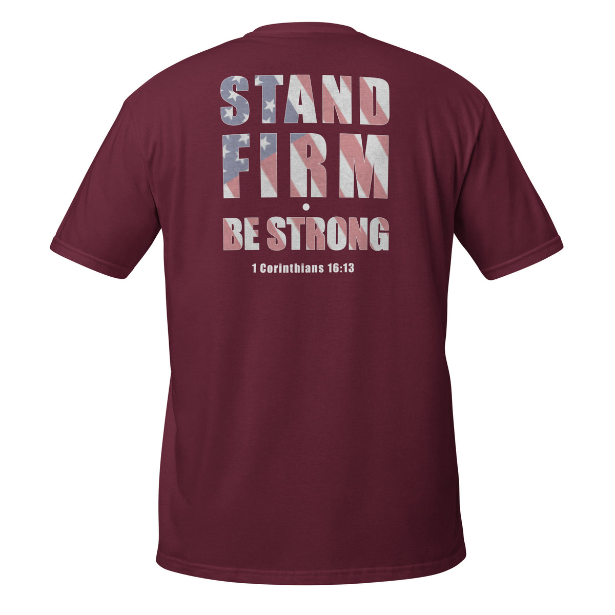 Men's Bible quote Christian patriotic be strong t-shirt maroon