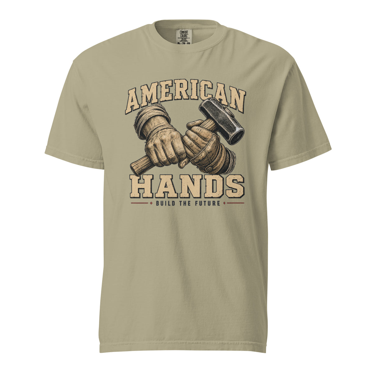 Tan men's t-shirt with American Hands written above and below rough hands holding a sledge hammer and build the future written beneath