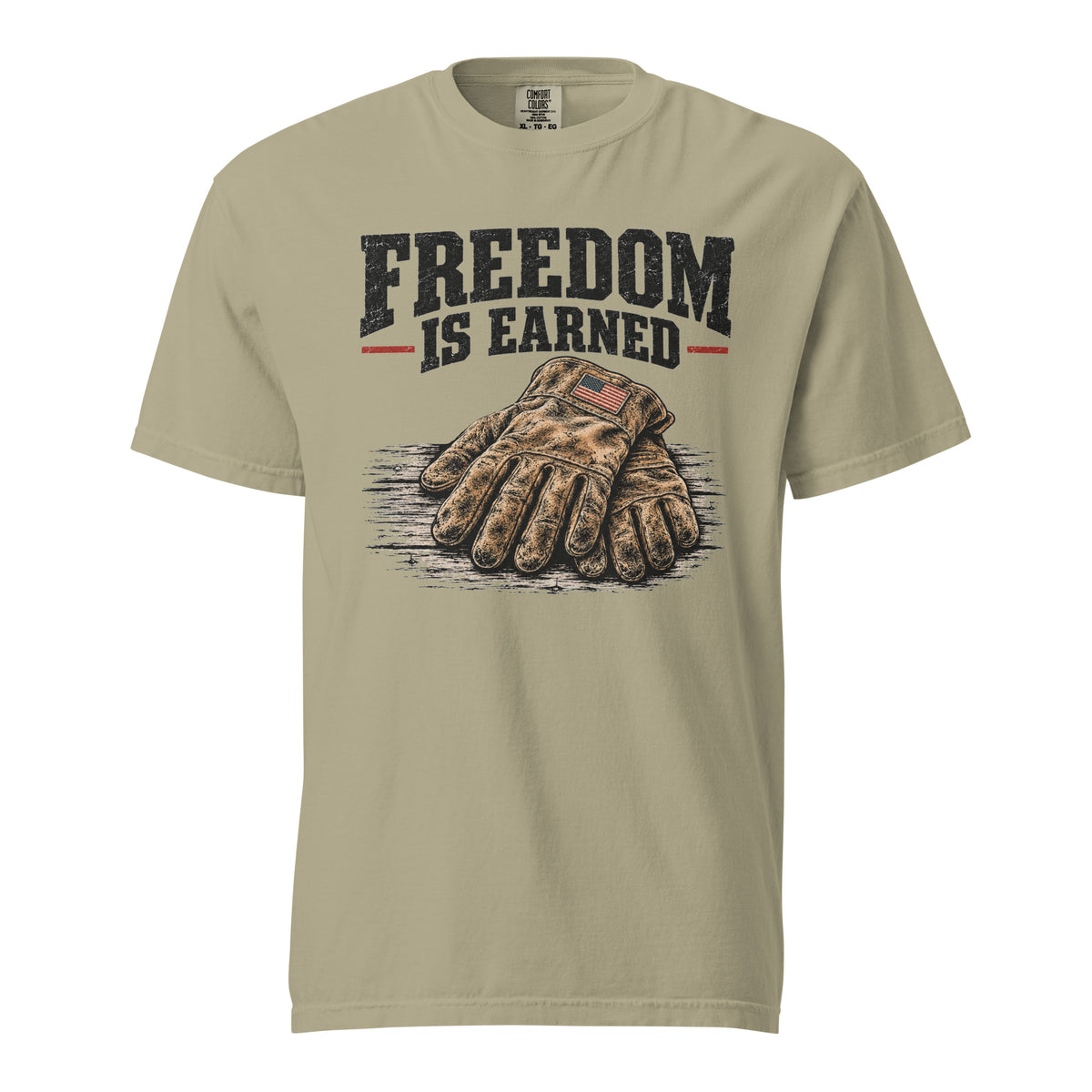 tan men's t-shirt with work gloves on a wooden surface, and above it says "Freedom is earned"