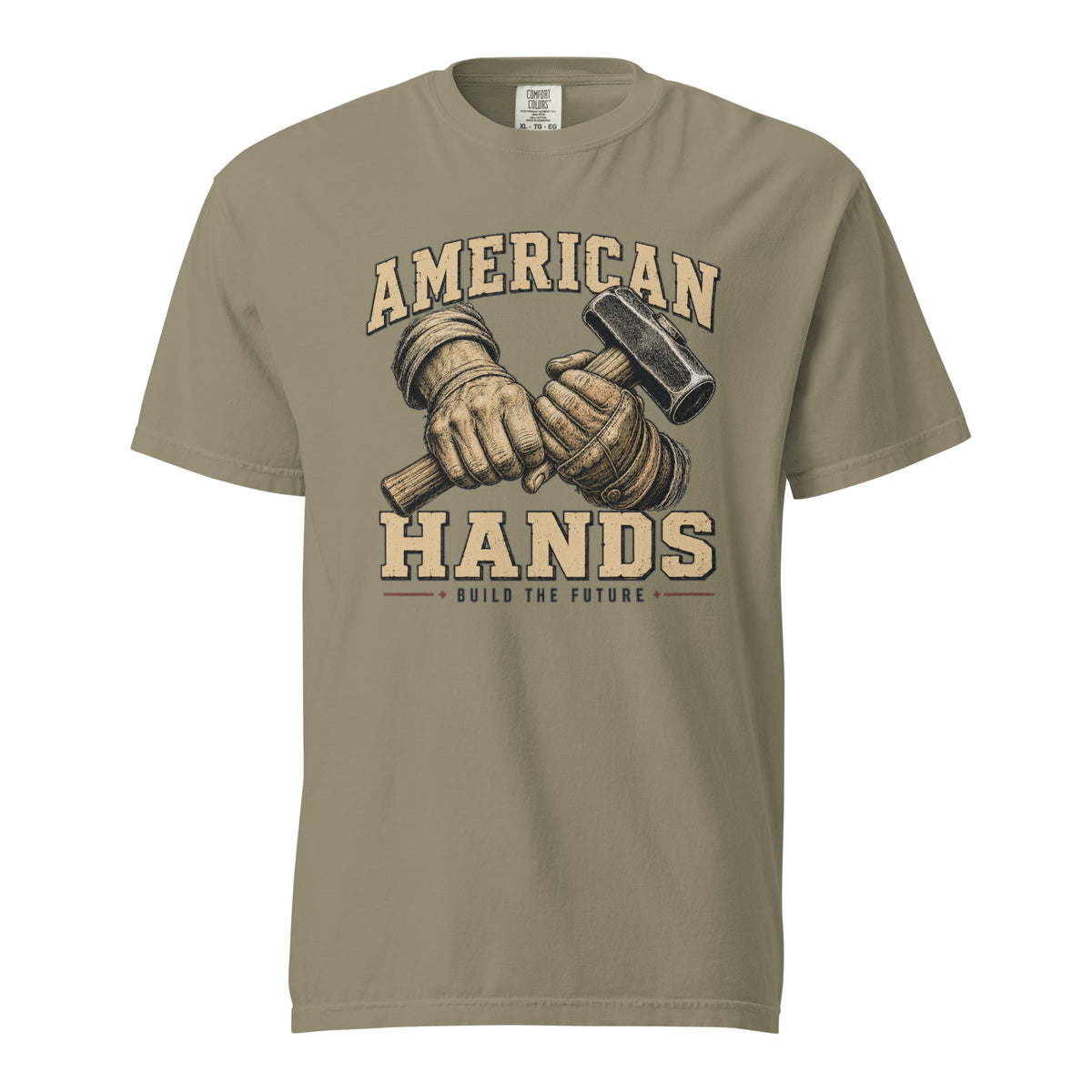Tan men's t-shirt with American Hands written above and below rough hands holding a sledge hammer and build the future written beneath